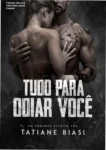 Capa do eBook Tudo para odiar você de Tatiane Biasi em formato Kindle