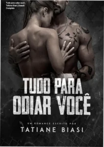 Capa do eBook Tudo para odiar você de Tatiane Biasi em formato Kindle