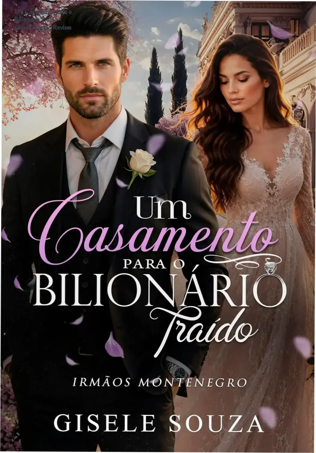 Capa do eBook Um Casamento para o Bilionário Traído de Gisele Souza mostrando temática de romance contemporâneo