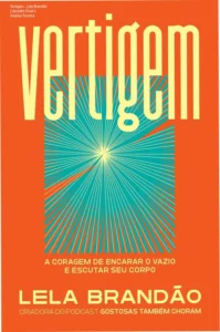 Capa do livro Vertigem de Lela Brandão sobre escutar o corpo e enfrentar o vazio