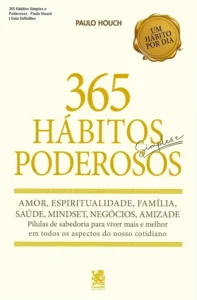 Capa do livro 365 Hábitos Simples e Poderosos de Paulo Houch para transformação pessoal