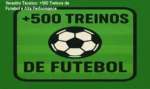+500 Treinos de Futebol: visão interna e funcionamento da planilha