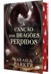 Capa dura do livro A Canção dos Dragões Perdidos de Sarah A. Parker com pintura trilateral