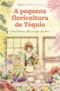 Capa do livro A pequena floricultura de Tóquio com design minimalista e elementos florais