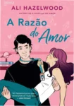 Capa do ebook A Razão do Amor de Ali Hazelwood destacando o tema de romance e ciência