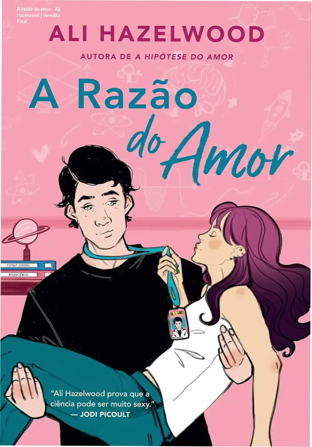 Capa do ebook A Razão do Amor de Ali Hazelwood destacando o tema de romance e ciência