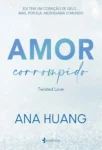 Capa do livro Amor Corrompido de Ana Huang, destaque do romance contemporâneo no TikTok