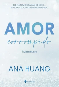 Capa do livro Amor Corrompido de Ana Huang, destaque do romance contemporâneo no TikTok