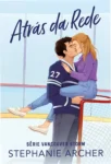 Capa do livro Atrás da rede de Stephanie Archer com temática de romance e hóquei