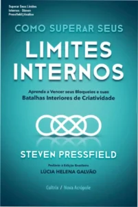 Capa do livro Como Superar Seus Limites Internos de Steven Pressfield sobre superação de bloqueios criativos