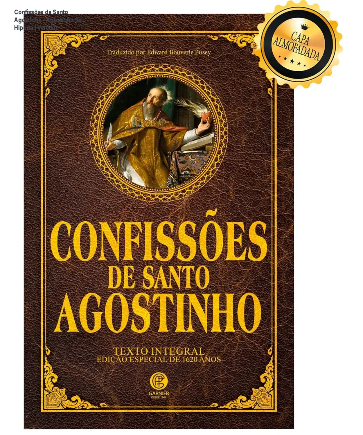Livro Confissões de Santo Agostinho edição de luxo almofadada capa dura