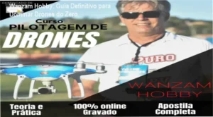 Visão detalhada do treinamento de pilotagem de drones da Escola Wanzam Hobby