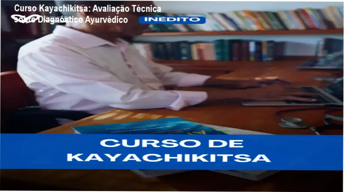 Representação de diagnóstico Ayurvédico e equilíbrio dos doshas no Curso Kayachikitsa