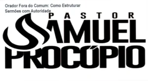 Samuel Procopio ensinando técnicas de oratória e preparação de sermões no curso Orador Fora do Comum