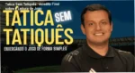 Esquema tático de futebol simplificado representando a metodologia do curso Tática Sem Tatiquês