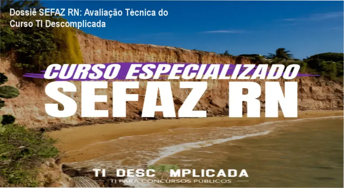 Material de estudo do curso TI Descomplicada focado no edital da SEFAZ RN e banca CEBRASPE