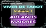 Simbologia dos Arcanos Maiores do Tarot aplicada ao treinamento Viver de Tarot Volume 1