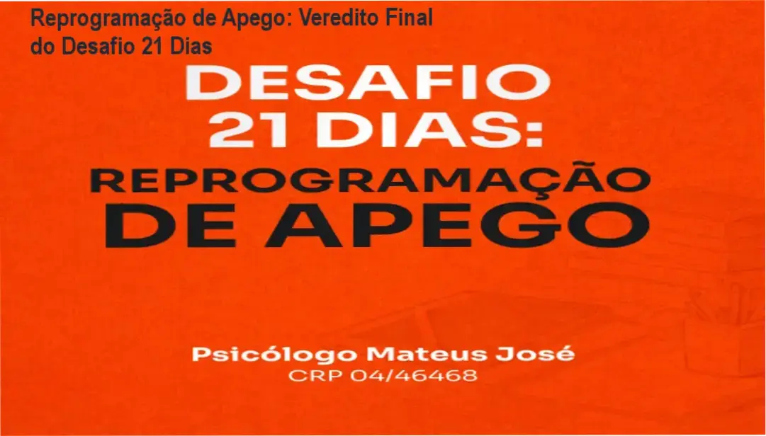 Infográfico detalhando a metodologia de Reprogramação de Apego do Psicólogo Mateus José