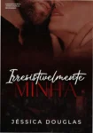Capa do ebook Irresistivelmente Minha da Série Irresistível em dispositivo digital