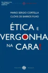 Capa do livro Ética e Vergonha na Cara de Mario Sergio Cortella e Clóvis de Barros Filho