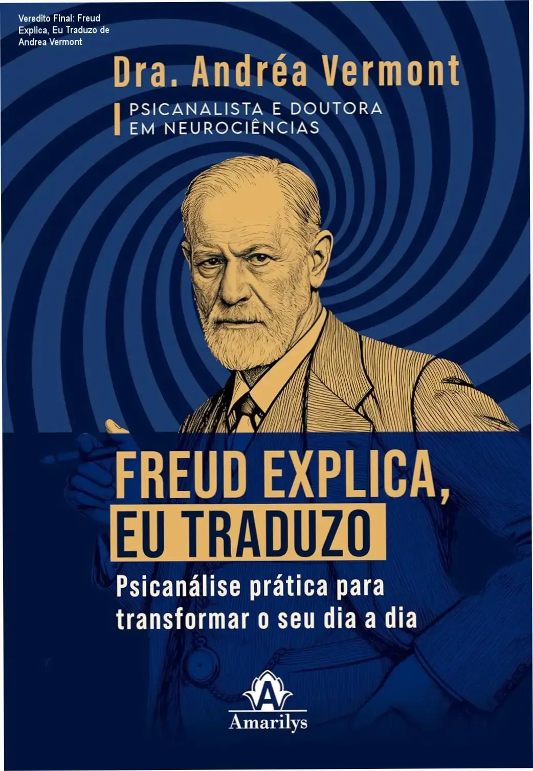 Livro Freud explica eu traduzo de Andrea Vermont: visão interna e aplicação prática