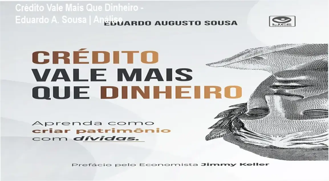 Capa do livro Crédito Vale Mais Que Dinheiro de Eduardo Augusto Sousa sobre construção de patrimônio