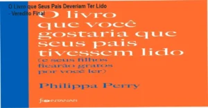 Capa do livro O Livro que Seus Pais Deveriam Ter Lido de Philippa Perry sobre vínculos familiares