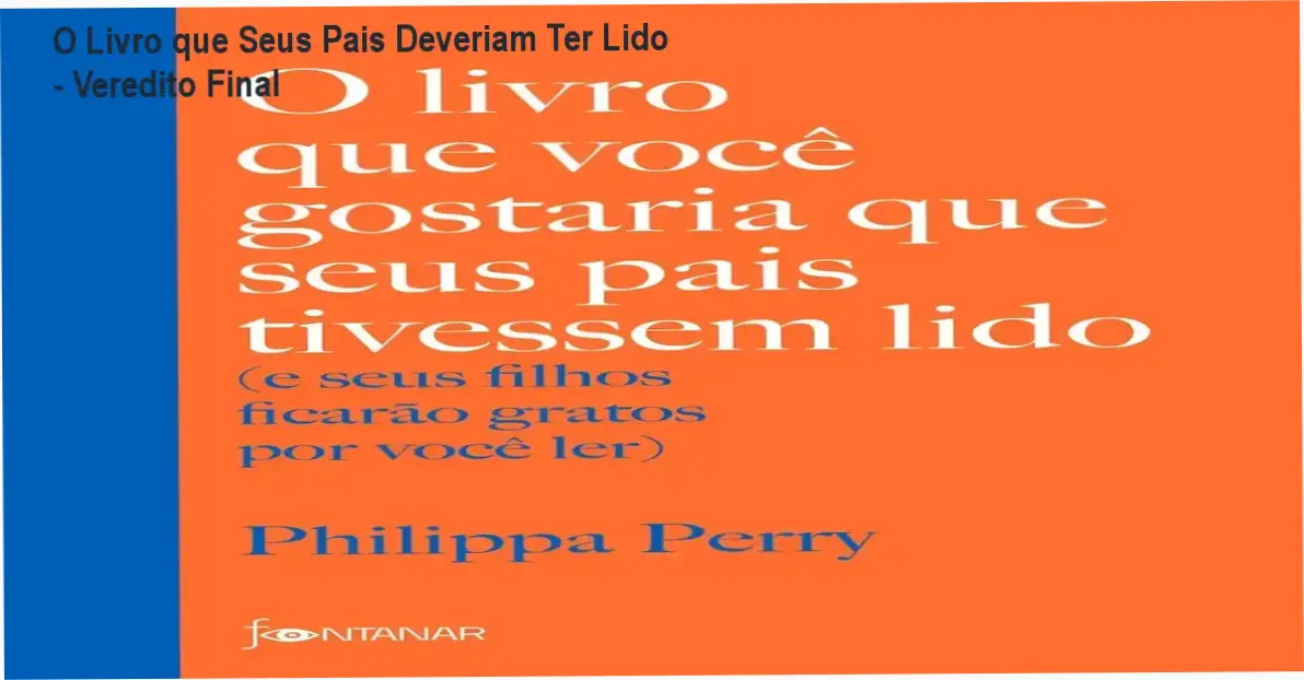 Capa do livro O Livro que Seus Pais Deveriam Ter Lido de Philippa Perry sobre vínculos familiares