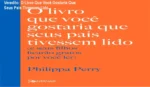 Capa do livro O livro que você gostaria que seus pais tivessem lido de Philippa Perry