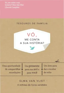 Capa do livro Vó, me conta a sua história? de Elma Van Vliet focado em memórias familiares