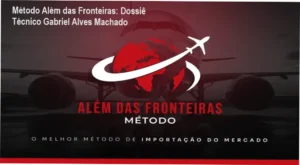 Infográfico demonstrando o fluxo de importação segura do Método Além das Fronteiras