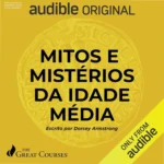 Capa do ebook Mitos e mistérios da Idade Média de Dorsey Armstrong sobre história medieval
