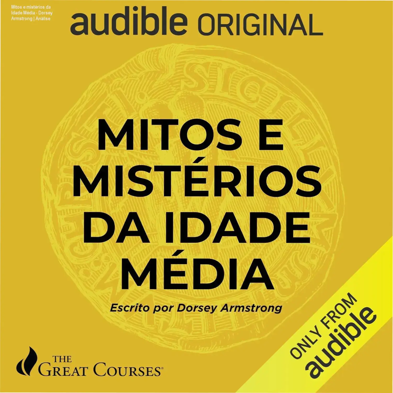 Capa do ebook Mitos e mistérios da Idade Média de Dorsey Armstrong sobre história medieval