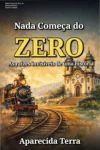 Capa do ebook Nada Começa do Zero focando na análise de raízes invisíveis