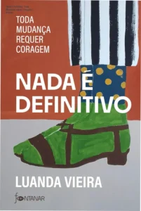 Capa do ebook Nada é definitivo: Toda mudança requer coragem em contexto de leitura