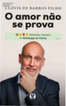 Capa do livro O Amor Não se Prova de Clóvis de Barros Filho em formato digital