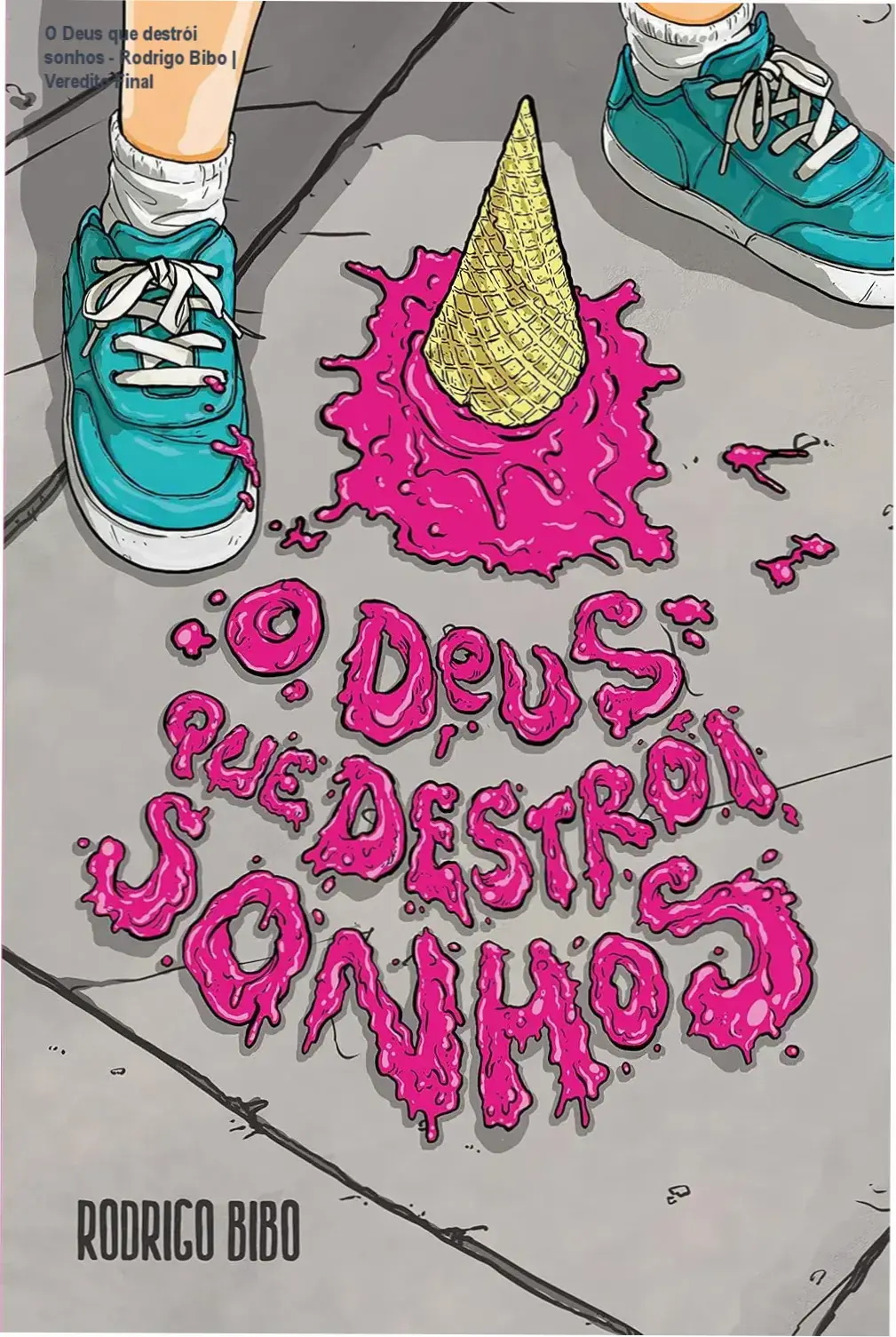 Capa do livro O Deus que destrói sonhos de Rodrigo Bibo em formato digital