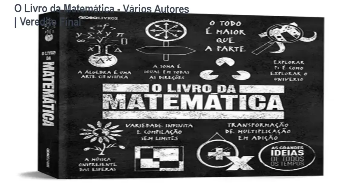 Capa do livro O Livro da Matemática As Grandes Ideias de Todos os Tempos