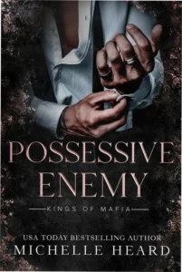 Capa do ebook Possessive Enemy de Michelle Heard, romance de máfia e suspense