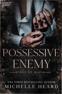 Capa do ebook Possessive Enemy de Michelle Heard com temática de romance de máfia
