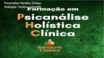 Visão geral da Formação Completa em Psicanálise Holística Clínica de Rogerio Temporim