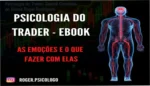 Ebook Psicologia do Trader de Roger Rodrigues focado em inteligência emocional para traders