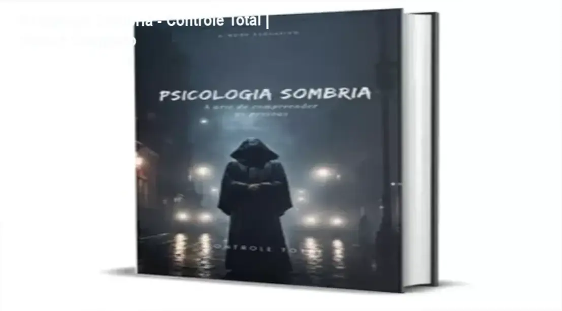 Ebook Psicologia Sombria com foco em leitura de linguagem corporal e técnicas de persuasão