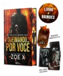 Capa do livro Queimando por você de Zoe X, série Malditos também amam