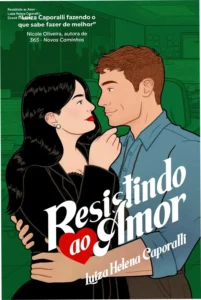 Capa do ebook Resistindo ao Amor de Luiza Helena Caporalli unindo suspense e romance