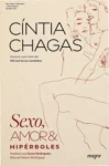 Capa do livro Sexo, amor e hipérboles de Cíntia Chagas focada em comportamento humano