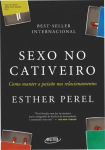 Capa do livro Sexo no Cativeiro de Esther Perel sobre desejo e relacionamentos