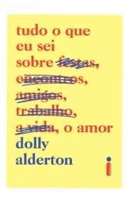 Capa do livro Tudo o que eu sei sobre o amor de Dolly Alderton em formato digital