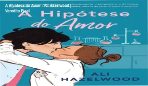 Capa do livro A Hipótese do Amor de Ali Hazelwood destacando o romance STEMinist