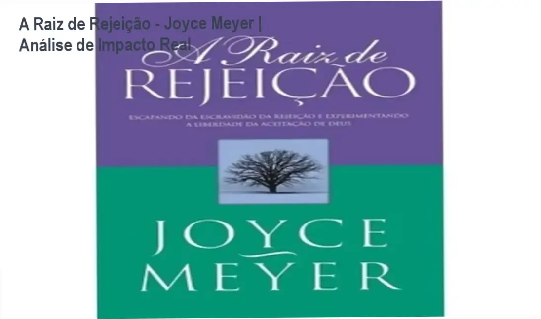 Capa do livro A Raiz de Rejeição de Joyce Meyer sobre cura emocional e aceitação